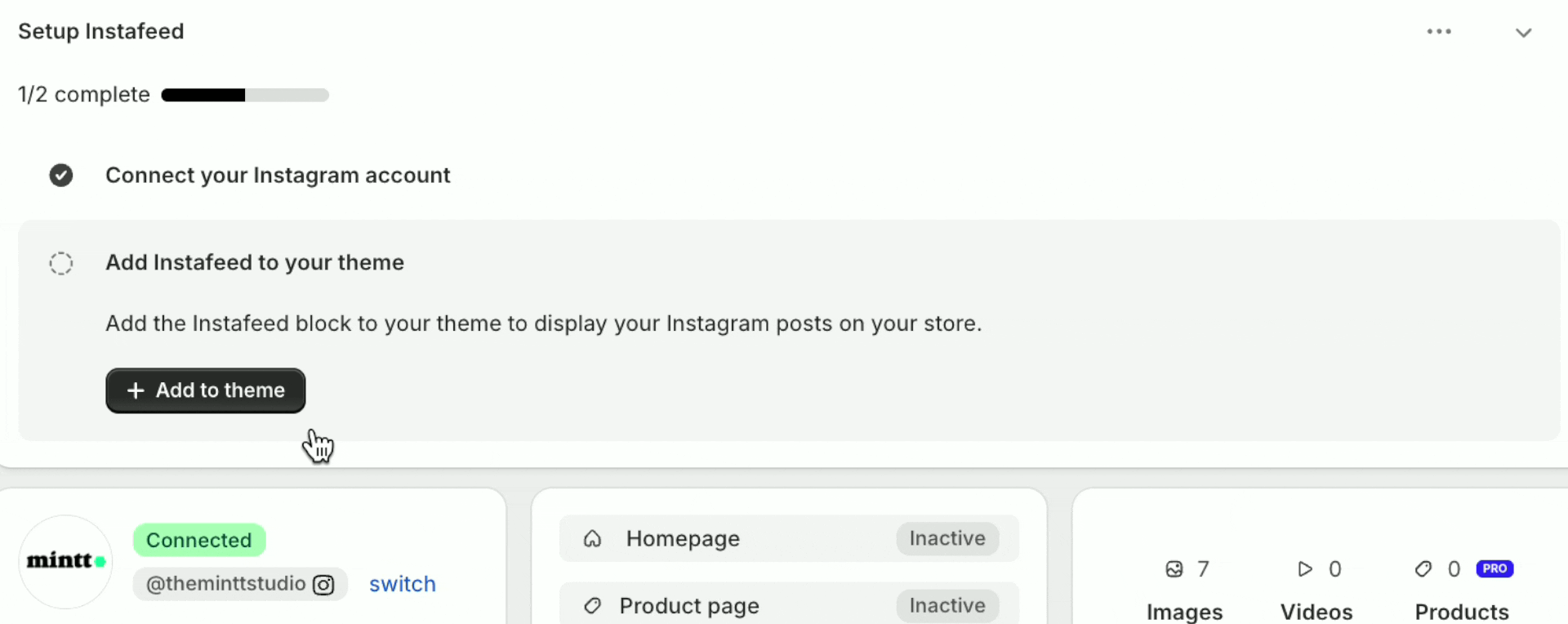 Animation showing the Instafeed app setup page, where the user clicks the “Add to theme, homepage” button to add the feed to the theme.