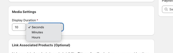 Media Settings section showing Display Duration with Seconds, Minutes, and Hours options