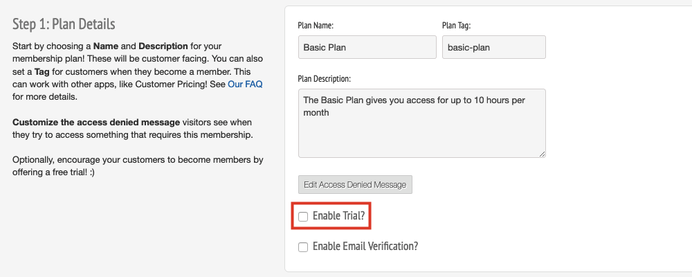 Within Step 1, underneath the Edit Access Denied Message buttonm select the Enable Trial checkbox
